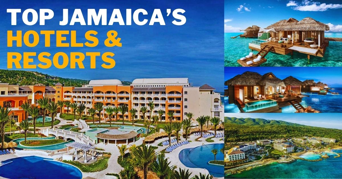 Top Jamaica’s Hotels & Resorts for a Relaxing Vacation